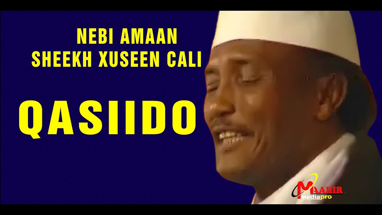QASIIDO SHEEKH XUSEEN CALI   -   NEBI AMAAN