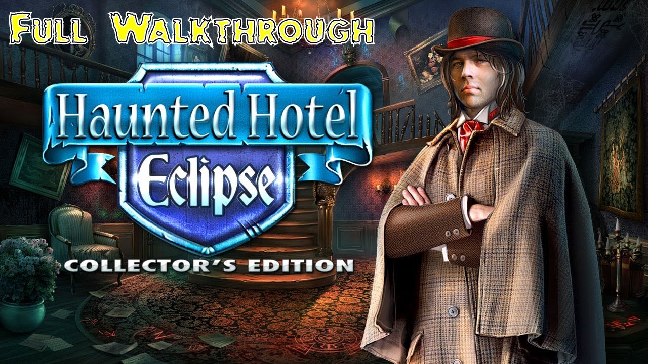 Let's Play - Haunted Hotel 5 - Eclipse - Full Walkthrough
