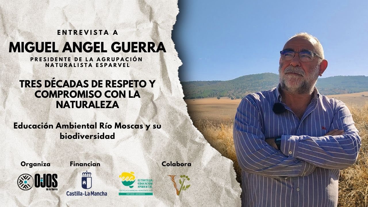Décadas de COMPROMISO Y RESPETO por la NATURALEZA, con Miguel Ángel Guerra
