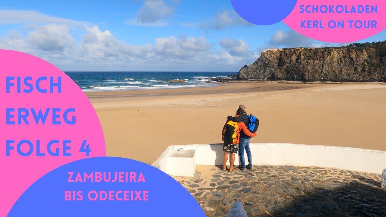Fischerweg 🐠 4 🐠 Von Zambujeira nach Odeceixe & Rückreise nach Lissabon