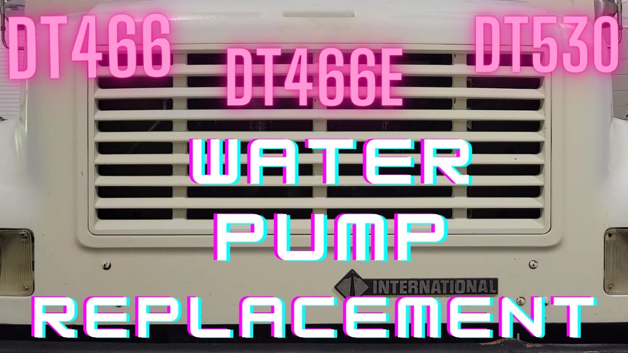 International DT466/DT466E/DT530 Water Pump Replacement