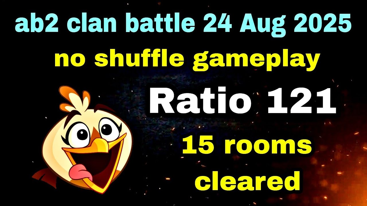 Angry birds 2 clan battle 24 Aug 2025 no shuffle gameplay 15 rooms finished#ab2 clan battle today