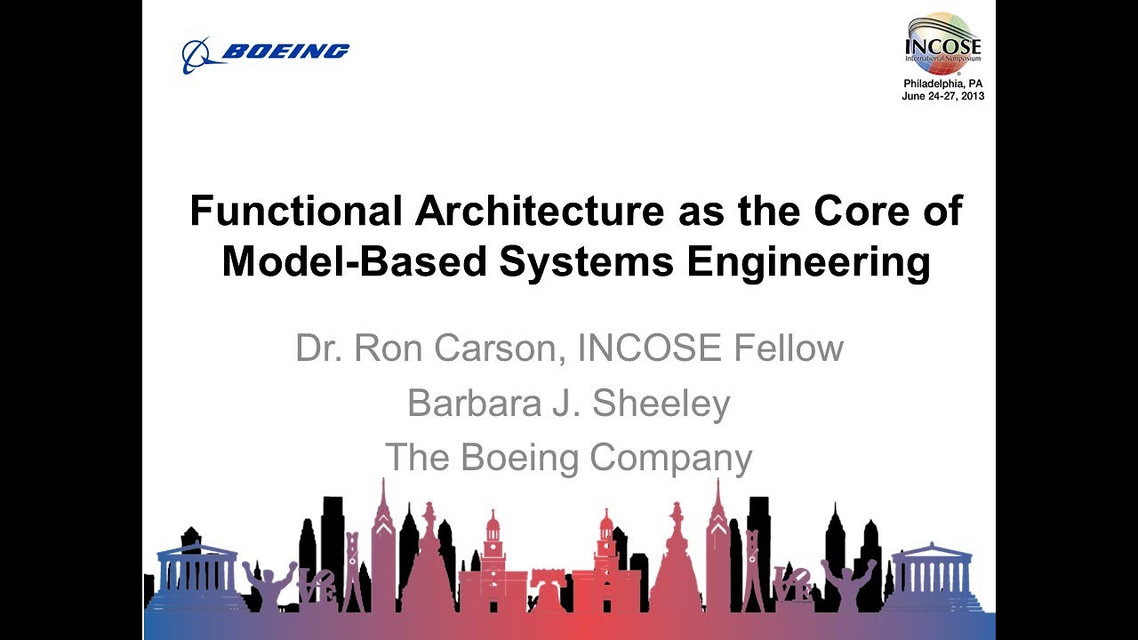 Functional Architecture as the Core of MBSE - 2013 - Ron Carson