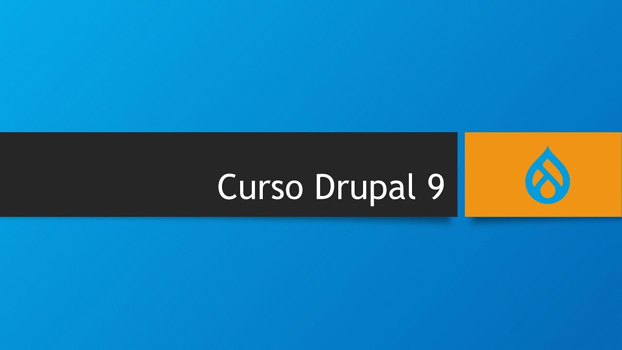 Introduccion al curso de Drupal 9 (cap 0)