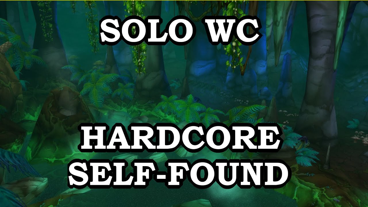 SOLO WC Hardcore Self Found - Soloing every dungeon 1-60 in Hardcore WoW