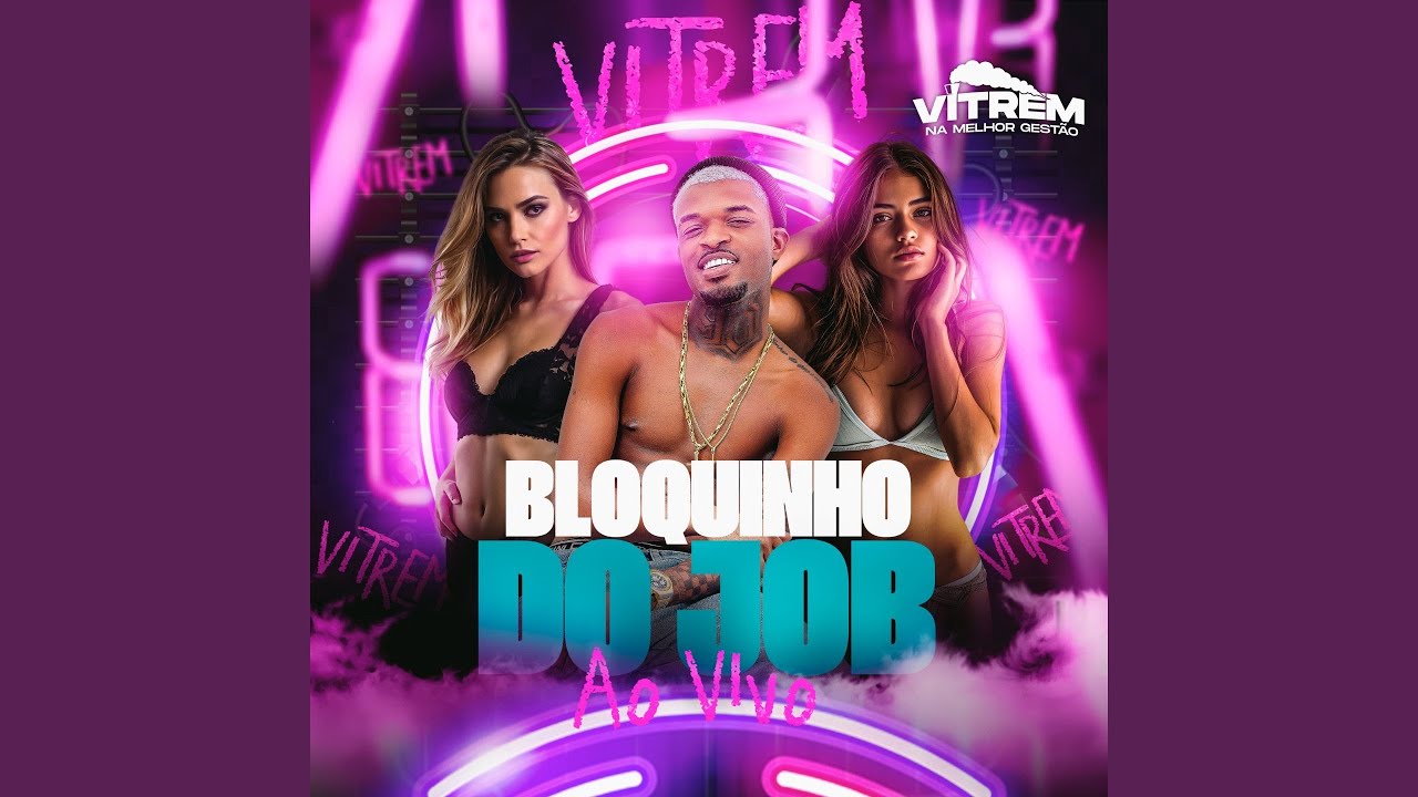 Bloquinho Do Job Ao Vivo (Vitrem Na Melhor Gestão)