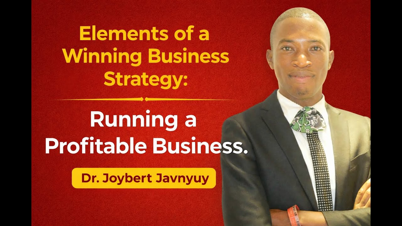 Winning Business Strategy | The Elements of that Strategy | Business Success Strategies