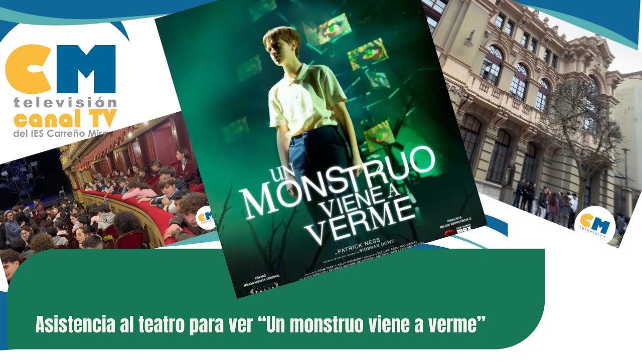 Asistencia a la representación de la obra “Un monstruo viene a verme”. 