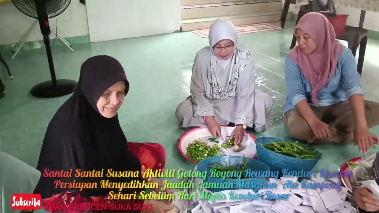 Santai² Ceria Rewang Kenduri Kahwin Menyediakan Juadah Jamuan Makan Sehari Sebelum Hari Majlis Besar