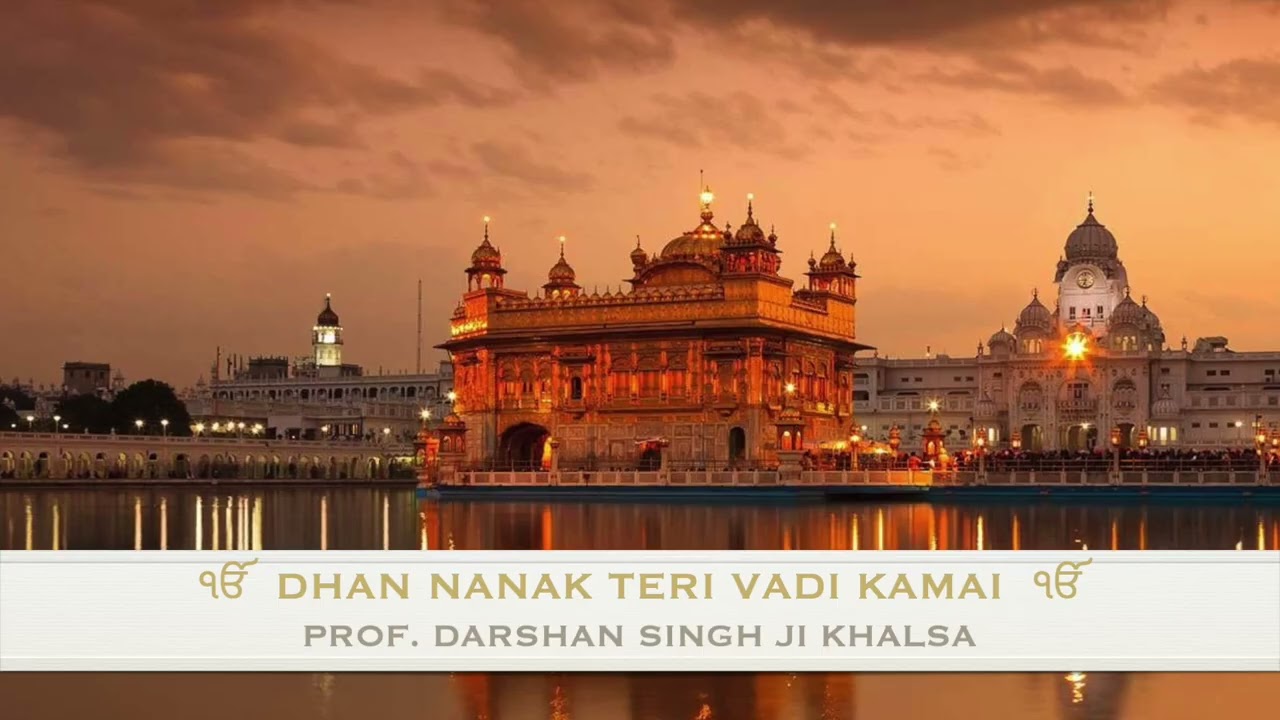 Dhan Nanak Teri Vadi Kamai - Prof. Darshan Singh Ji Khalsa