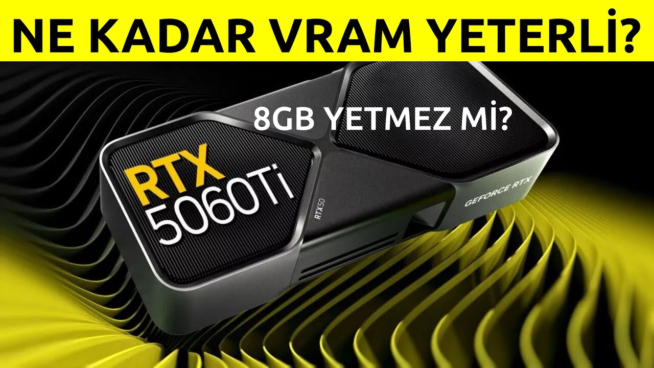 8GB 5060TI ALINIR MI? YOKSA 16GB MI ALMALIYIM?
