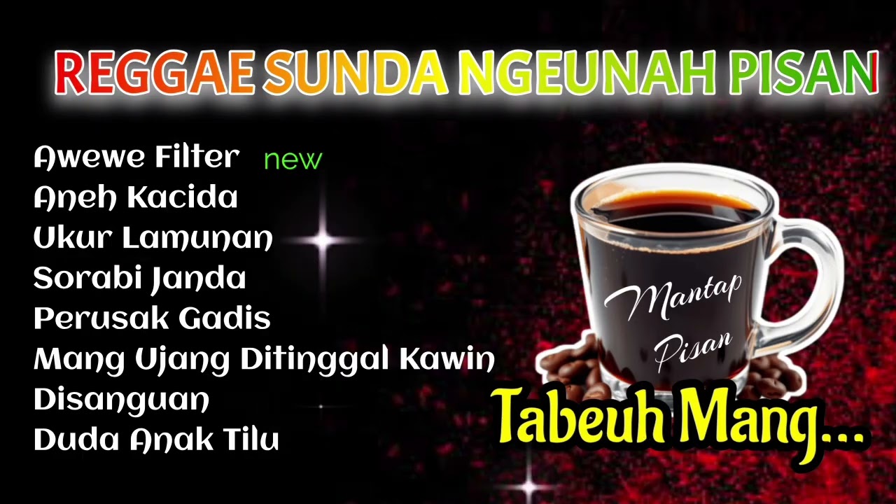 REGGAE SUNDA HITS LAGU SANTAI SAMBIL NGOPI SAAT KERJA ENAK DIDENGAR