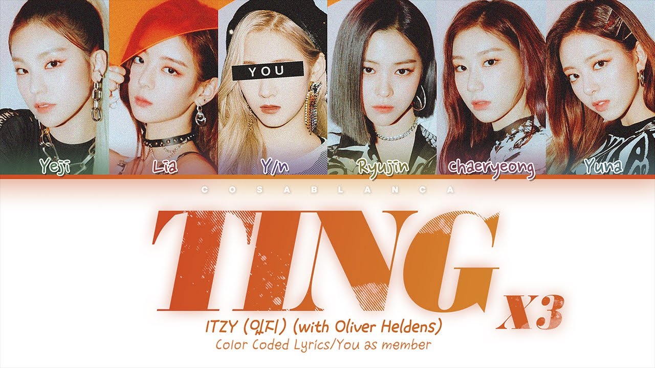 ITZY (있지) — 'TING TING TING' (with Oliver Heldens) (6 Members ver.) (Color Coded Lyrics Han|Rom|Eng)