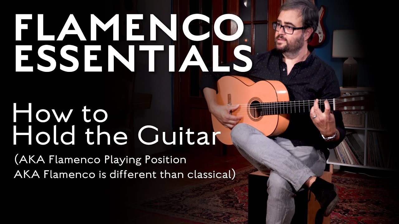 Flamenco Essentials   How to Hold the Guitar - Flamenco Guitar Tutorial by Kai Narezo