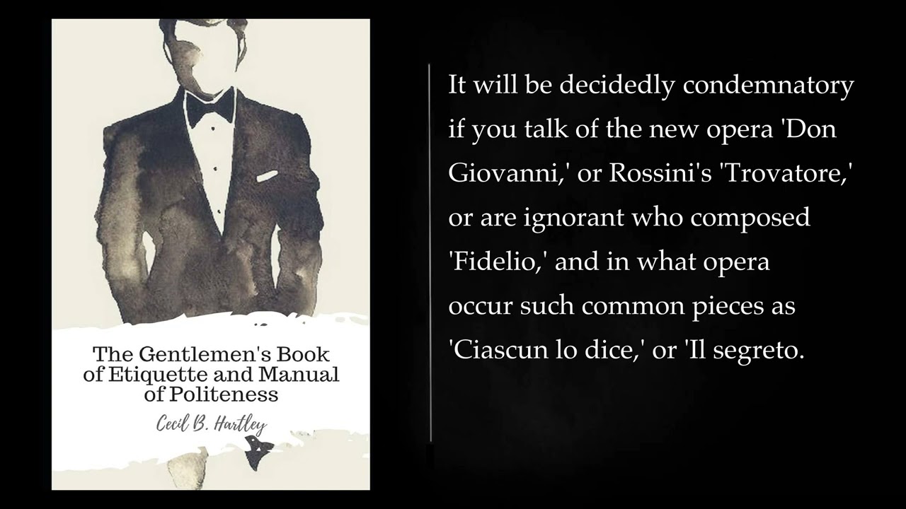 GENTLEMEN&rsquo;S BOOK OF ETIQUETTE. by CECIL B. HARTLEY.. Audiobook - full length, free