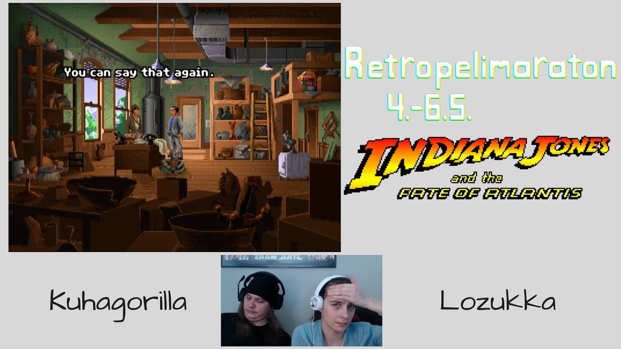 Retropeli -maraton 4.5. - 6.5.2018 | Indiana Jones and the Fate of Atlantis | Lozukka & Kuhagorilla