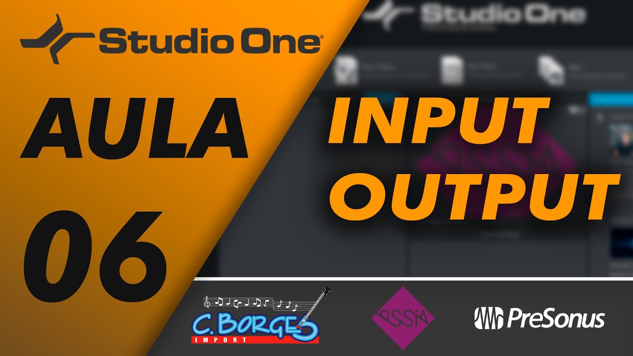 CURSO STUDIO ONE / AULA 6 - Inputs e Outputs