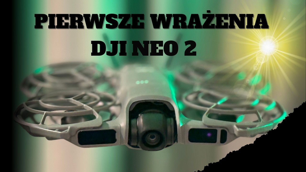 DJI Neo 2 - Pierwsze Wrażenia - PORADNIK | Sterowanie gestami, śledzenie, om&oacute;wienie, konfiguracja