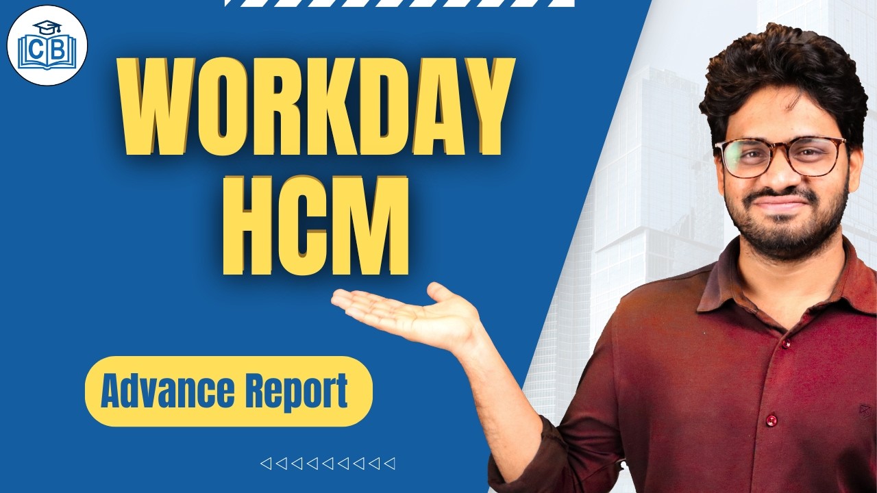 Workday HCM Advance Report | Learn Workday HCM Course | Online Training Workday HCM | CyberBrainer