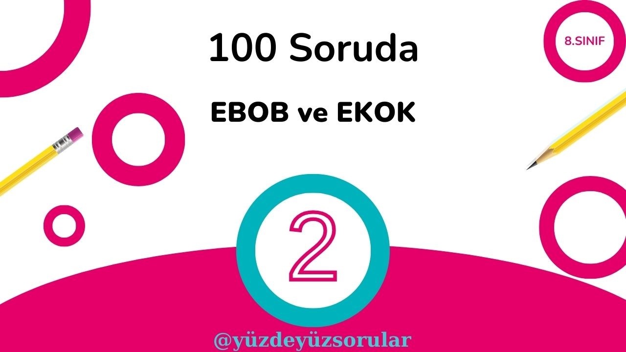 2) 100 Soruda EBOB — EKOK