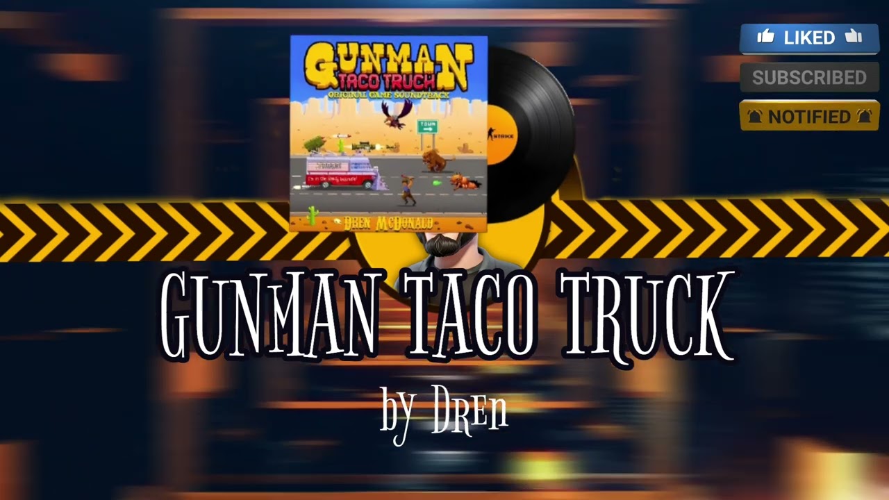 Gunman Taco Truck | Dren | CS2 MVP MUSIC KIT