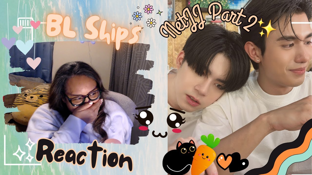 BL SHIPS || Get to know NETJJ 🐈‍⬛🥕(2025 Version) Reaction