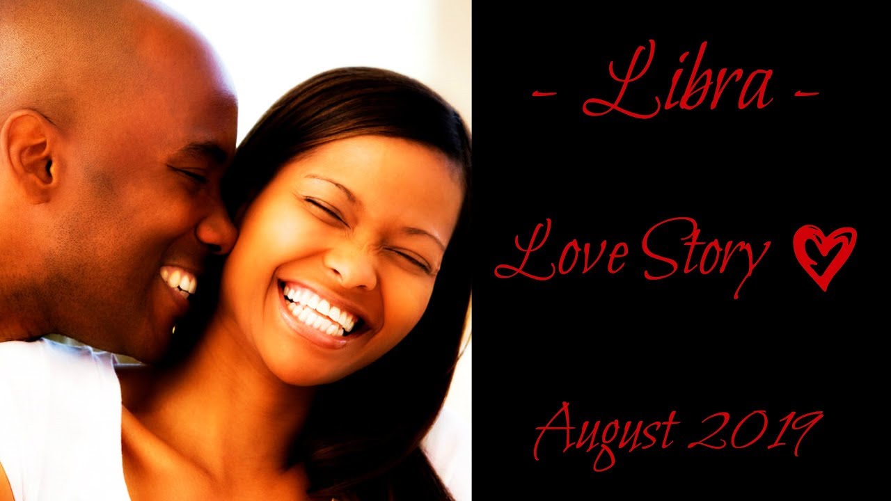 Libra ~ Unforgettable you! ~ Love Story August 2019