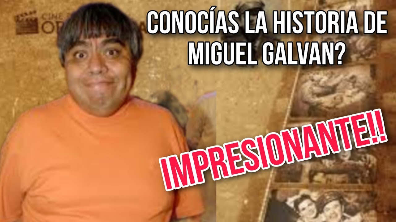 Conocías la Historia de Miguel Galvan?