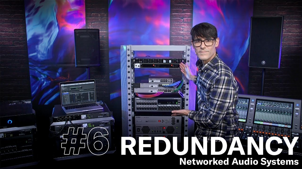 Redundancy - NETWORKED AUDIO SYSTEMS MADE EASY – episode 6