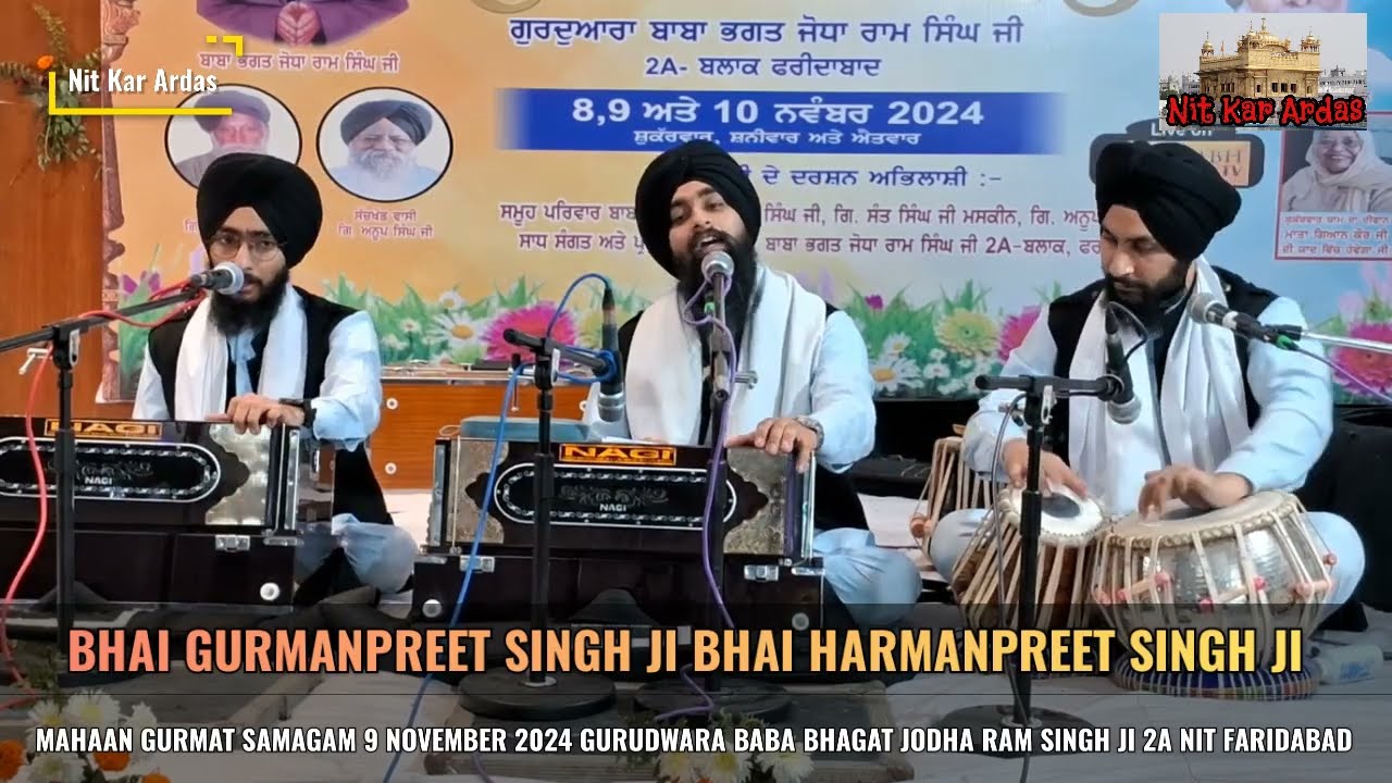 KIRTAN 9 NOV 2024 BHAI GURMANPREET SINGH BHAI HARMANPREET SINGH G.BABA BHAGAT JODHA RAM SINGH JI FBD
