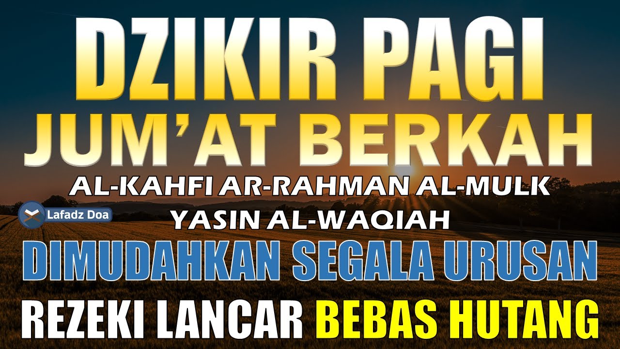 DZIKIR PAGI HARI JUMAT Pembuka Pintu Rejeki | Zikir Hari Jumat | Dzikir Hari Jumat | Dzikir Jumat