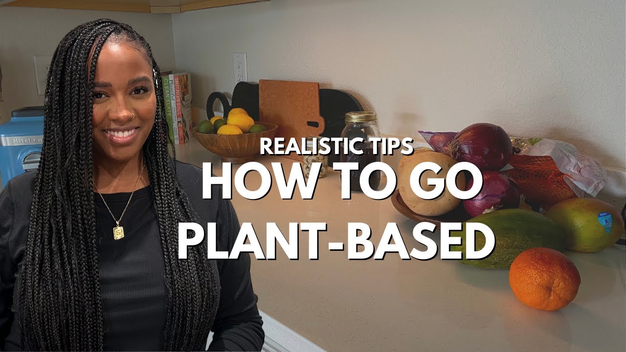 tips on how to transition to a plant-based/vegan diet | recipe ideas, resources &  more
