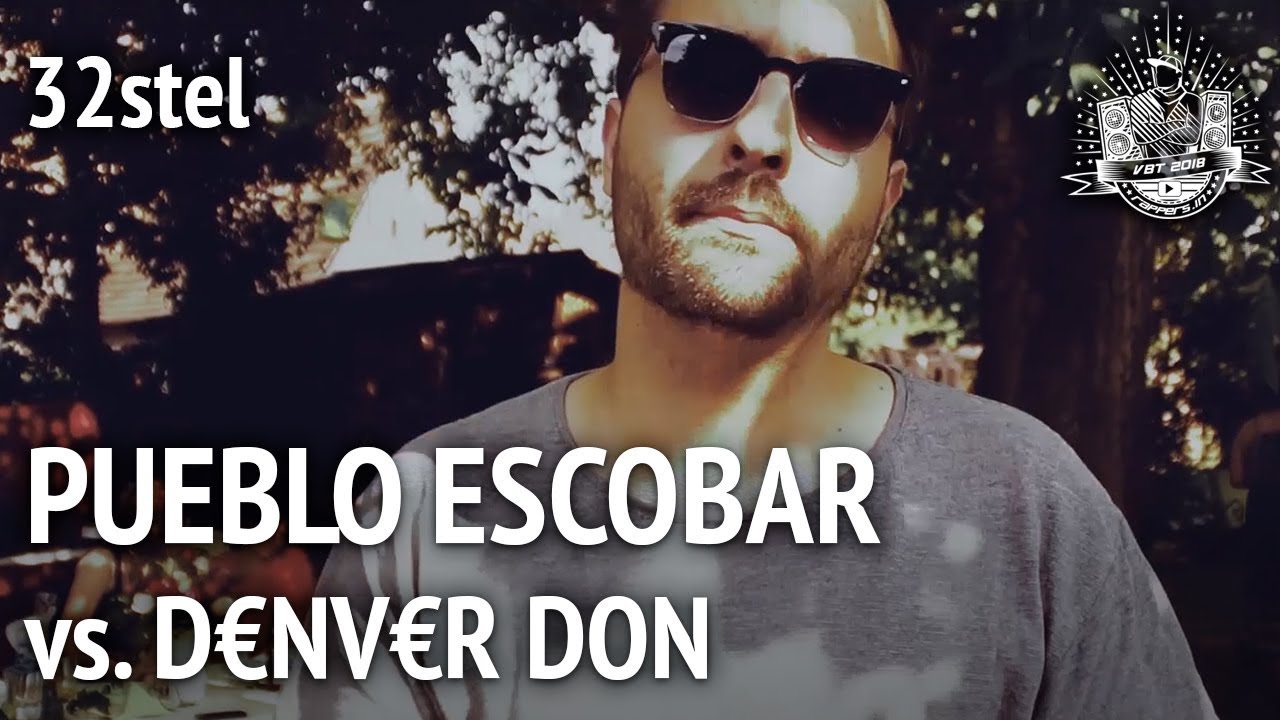 VBT 2018: Pueblo Escobar vs. D€NV€R DON (feat. McFly Family) 32stel (prod. by Zett)