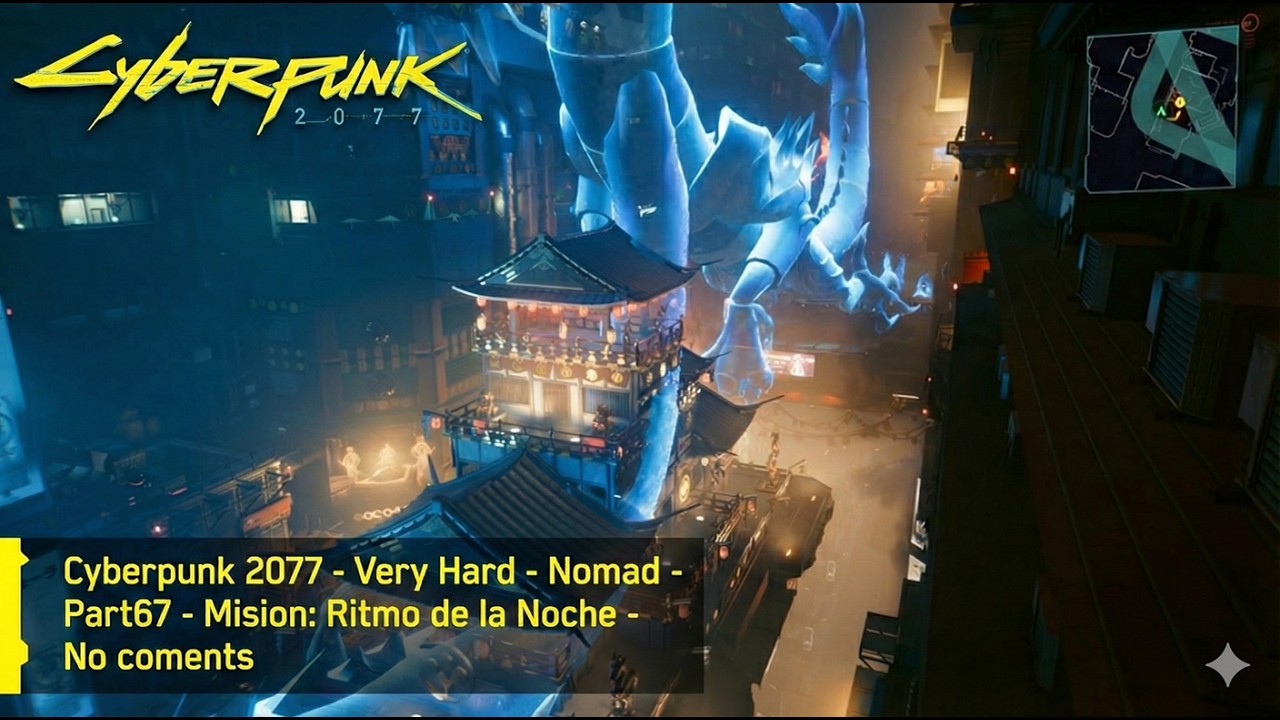 Cyberpunk 2077 - Very Hard - Nomad - Part67 - Mision: Ritmo de la Noche - No coments