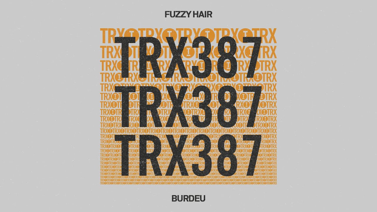 Fuzzy Hair - Burdeu [House/Tech House]