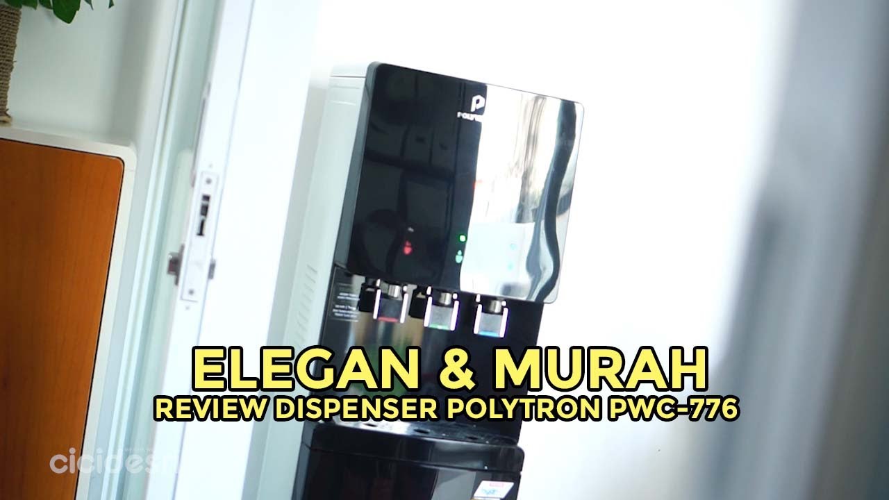 ELEGAN & MURAH | REVIEW DISPENSER POLYTRON PWC 777x Hydra Bottom Loading Gallon
