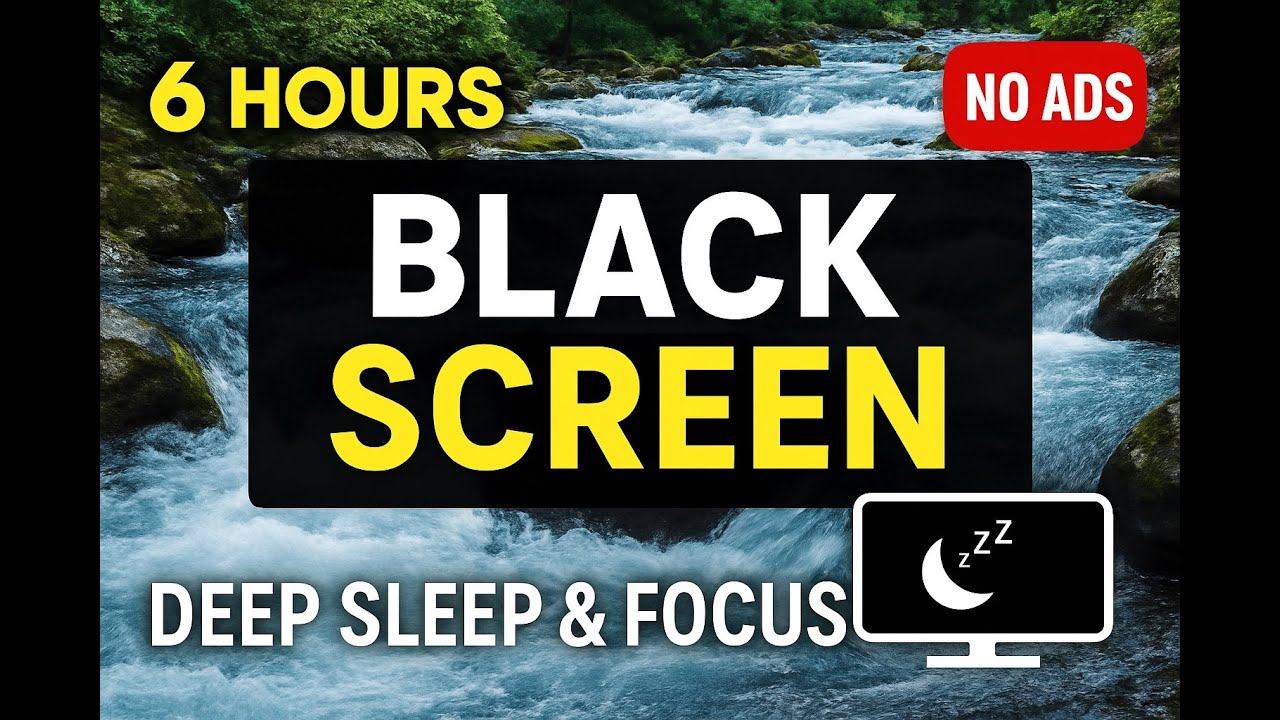 🌊  6 Hours BLACK SCREEN River Sounds | NO ADS | White Water Rapids for Deep Sleep & Focus
