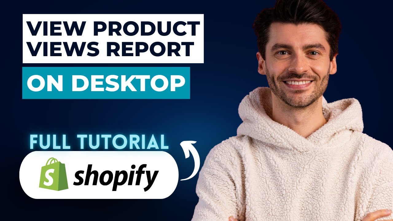 How to View Product Views Report in Shopify on Desktop [2026 Full Guide]