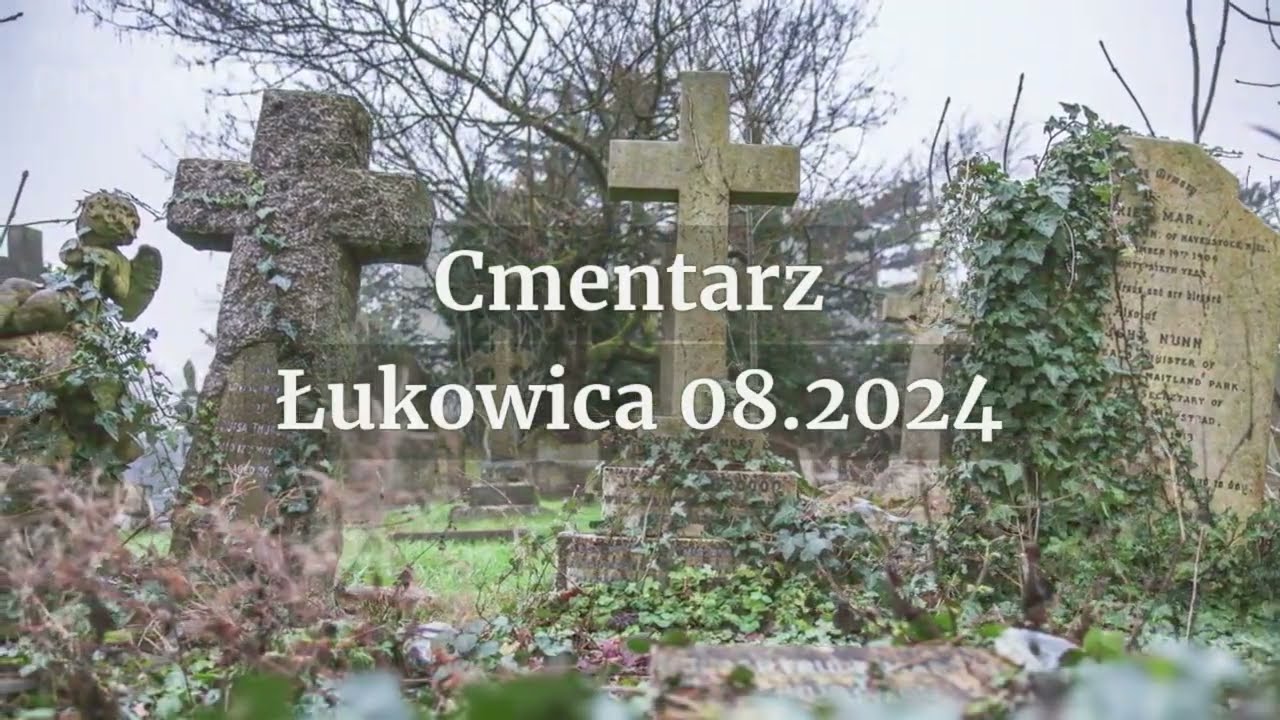 Cmentarz Łukowica sierpień 2024