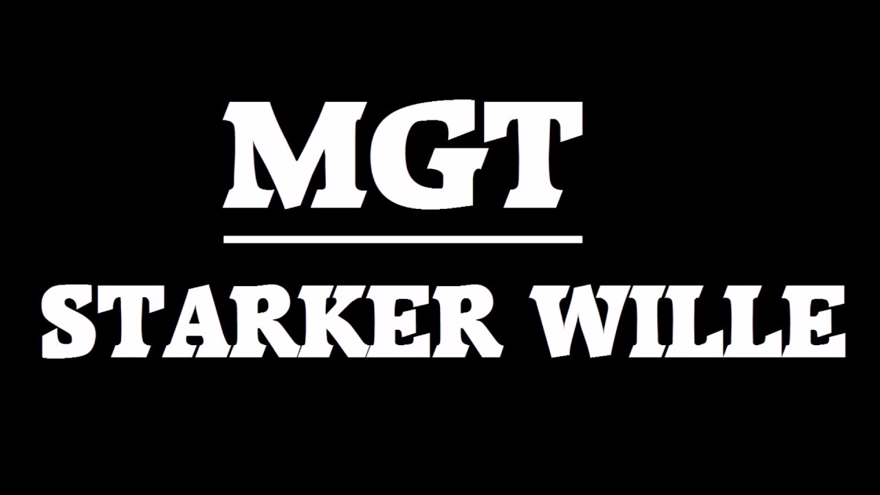 MGT - STARKER WILLE