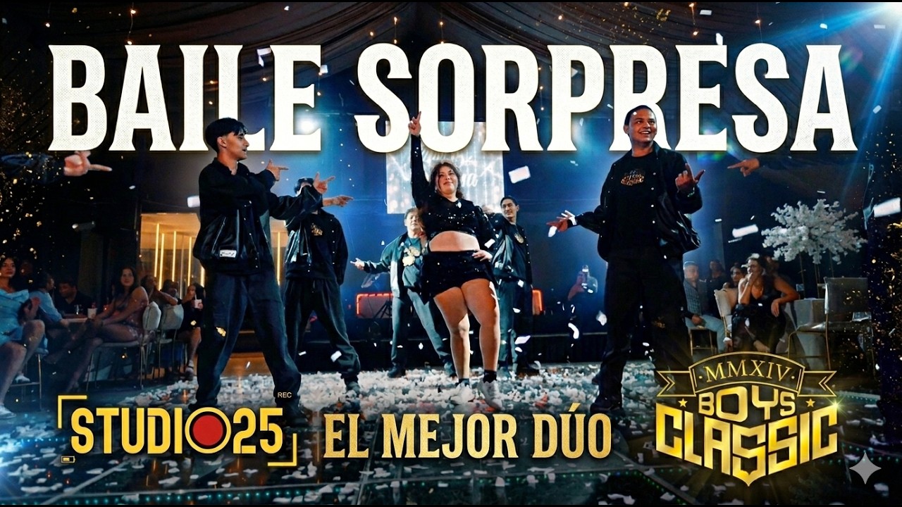 BAILE SORPRESA - CLASSIC BOYS FT. STUDIO25
