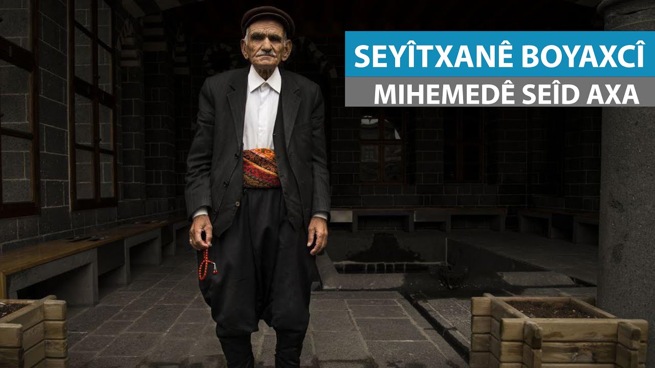 MIHEMEDÊ SEÎD AXA - SEYÎTXANÊ BOYAXCÎ