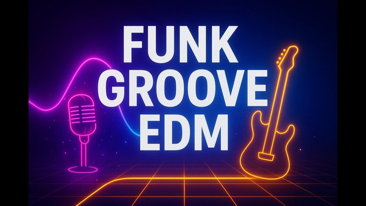 FUNK GROOVE EDM