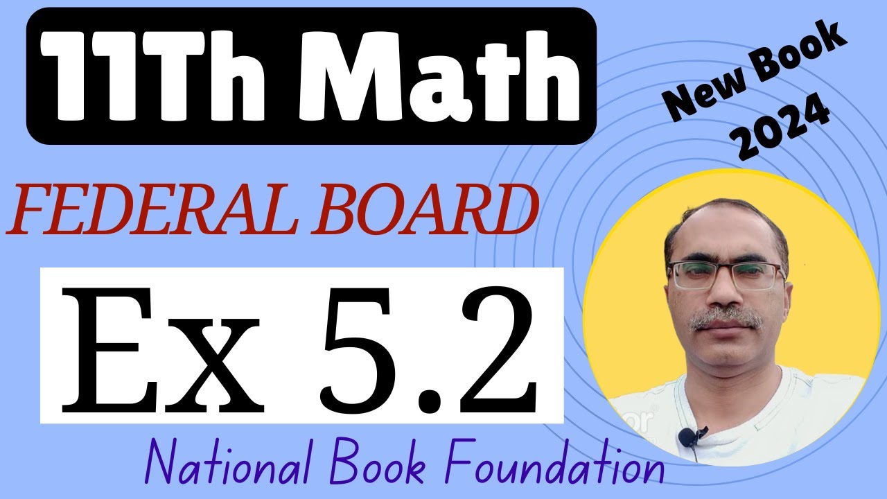 11Th Class Math Exercise 5.2 Federal Board || New Book 2024 || NBF