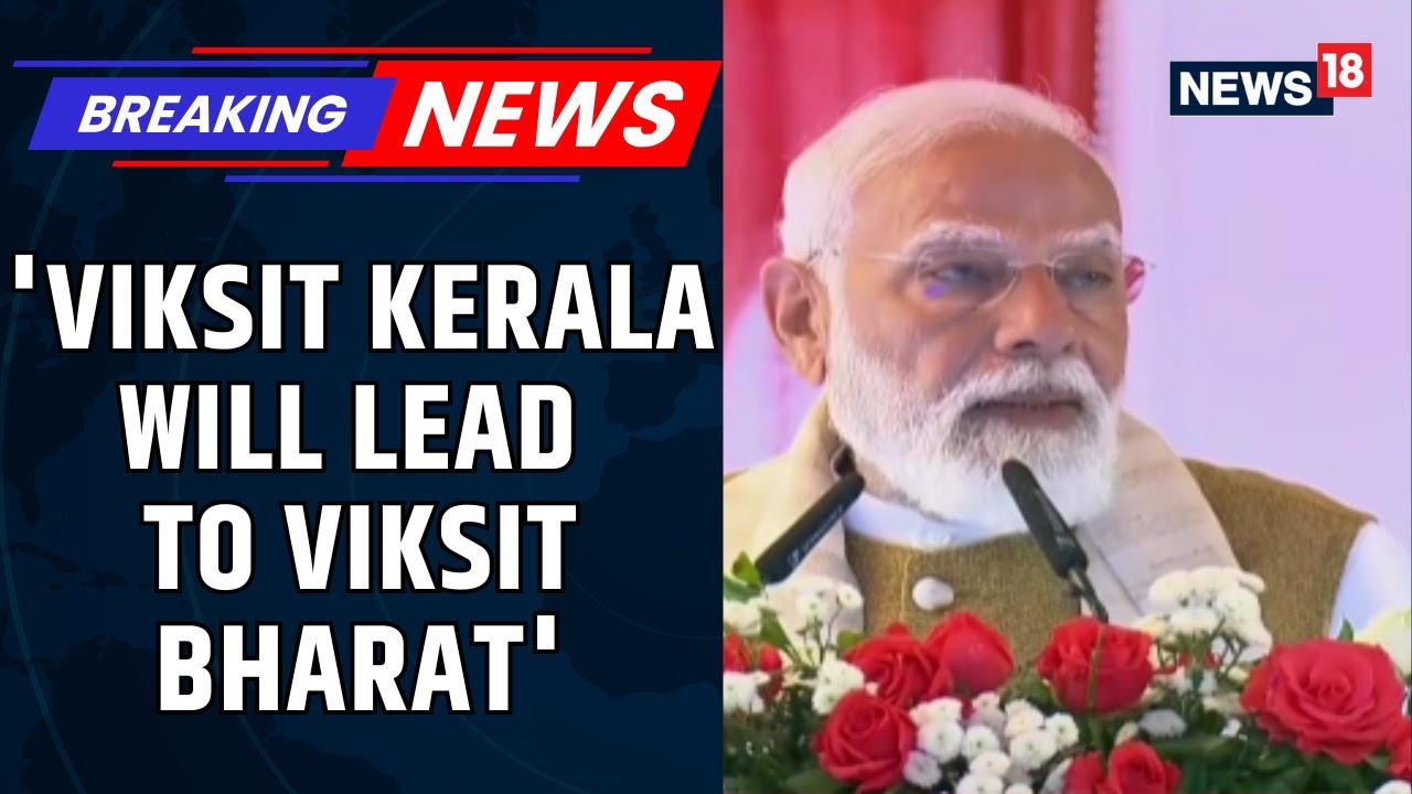 PM SVANidhi Cards for Street Vendors, Stronger Rail Network: PM Modi’s Kerala Update | News18