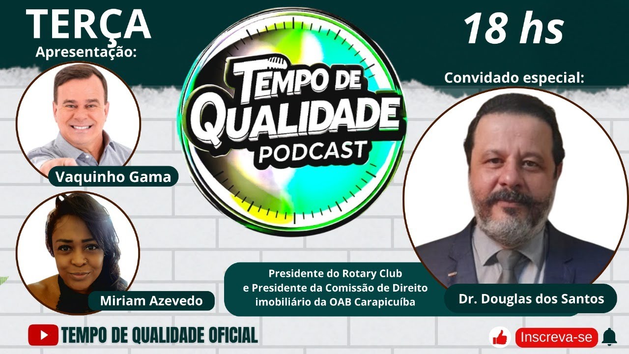 Dr. Douglas dos Santos | Presidente do Rotary Club no Tempo de Qualidade | 🔴 AO VIVO | PODCAST 🎧
