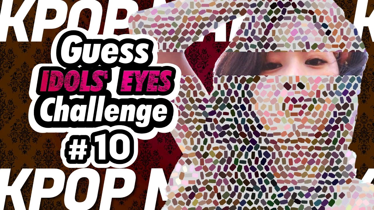 👁️ Guess K-POP Idols Eyes Challenge #10 👀