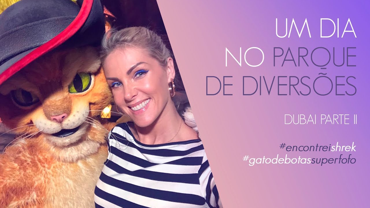 DUBAI #PARTE 2 - UM DIA NO PARQUE DE DIVERSÕES | ANA HICKMANN