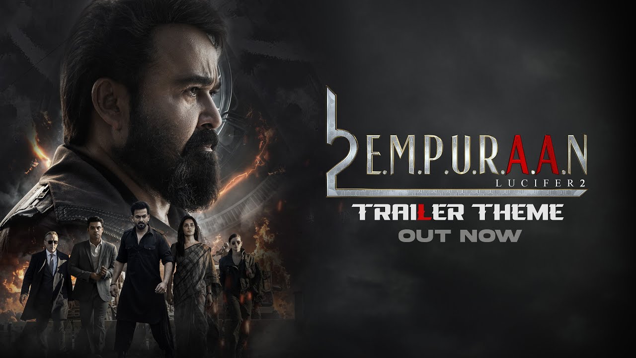 L2E Empuraan Trailer Theme OST | Mohanlal | Prithviraj Sukumaran | Deepak Dev
