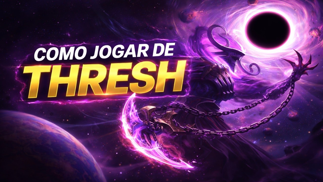COMO JOGAR DE THRESH - O GUIA DEFINITIVO !